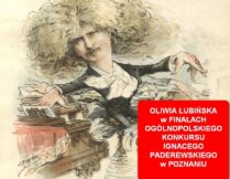 Więcej o OLIWIA ŁUBIŃSKA W FINALE KONKURSU IGNACY PADEREWSKI W POZNANIU